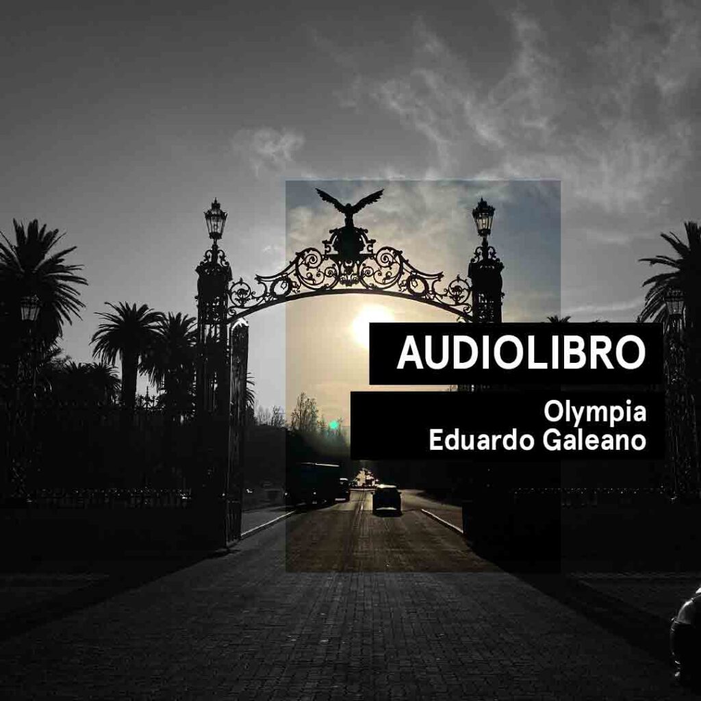 Audiocuento del relato Olympia de Eduardo Galeano