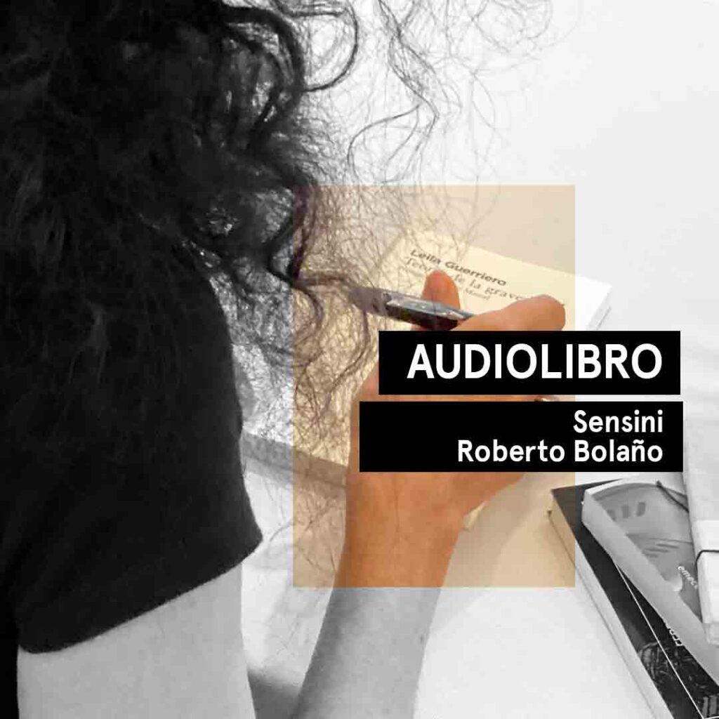 Audiocuento del relato Sensini de Roberto Bolaño.