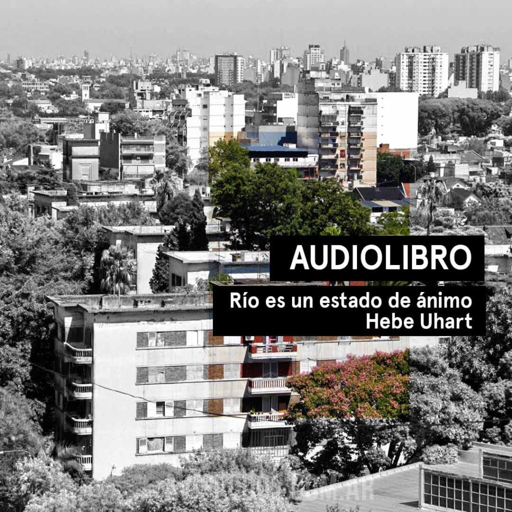 Río es un estado de ánimo de Hebe Uhart