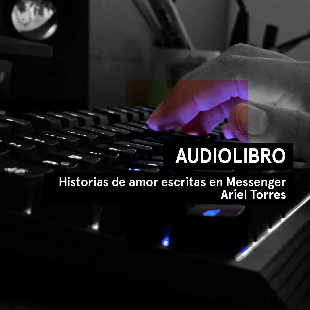 Historias de amor escritas en Messenger de Ariel Torres