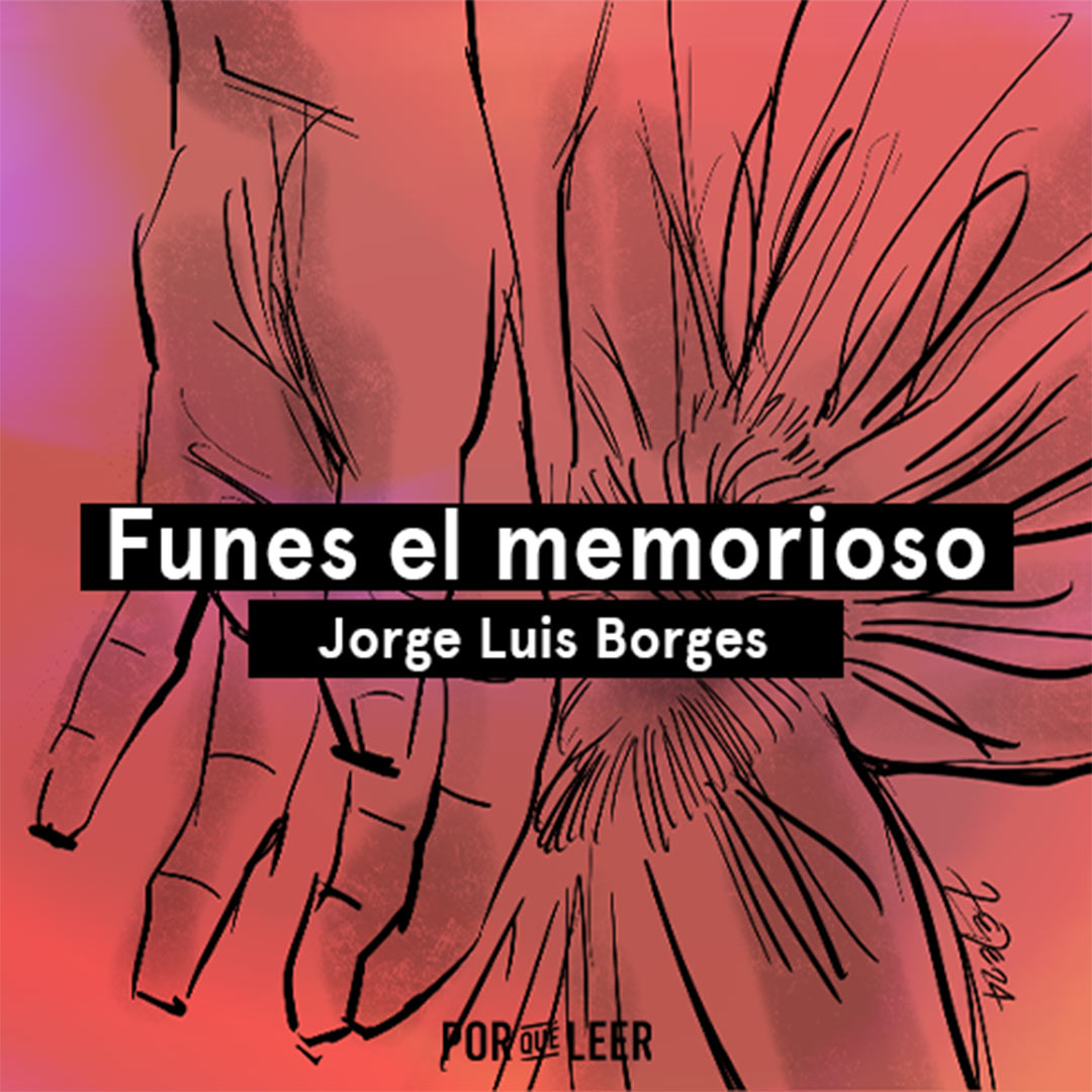 Funes el memorioso de Jorge Luis Borges