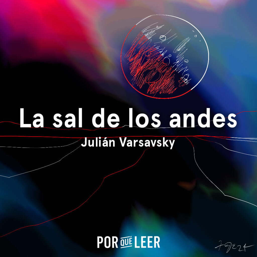 La sal de los Andes de Julián Varsavsky