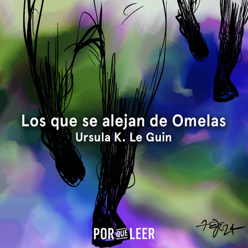 Los que se alejan de Omelas de Ursula K. Le Guin