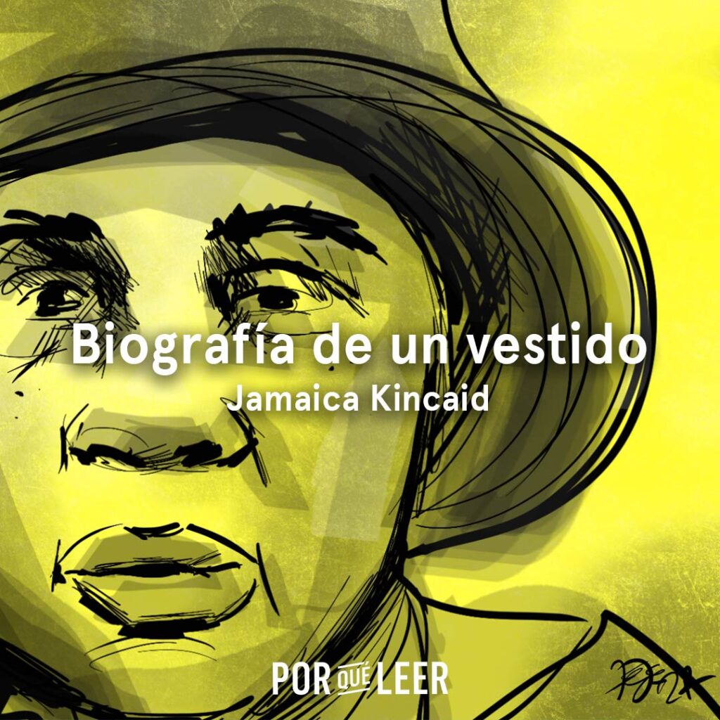 Biografía de un vestido de Jamaica Kincaid