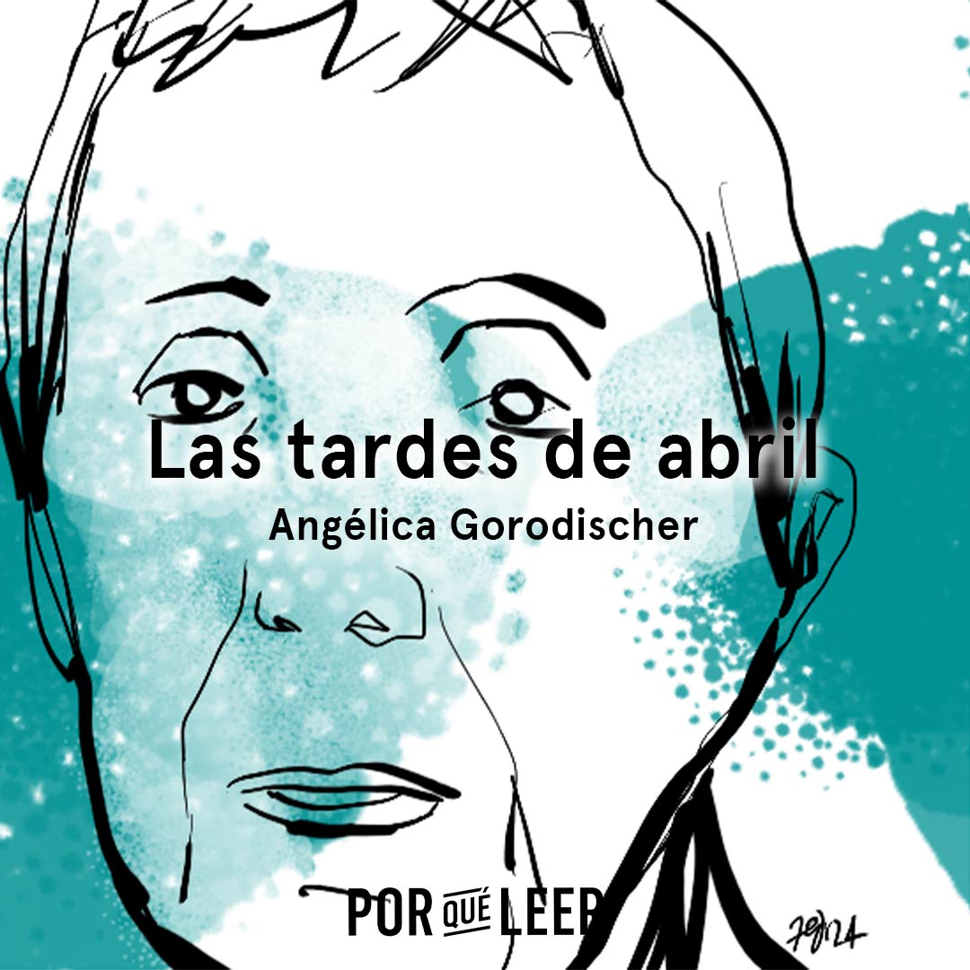 Las tardes de abril de Angélica Gorodischer