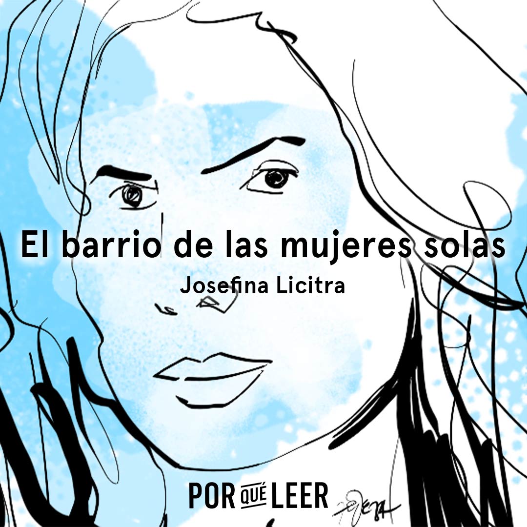 El barrio de las mujeres solas de Josefina Licitra