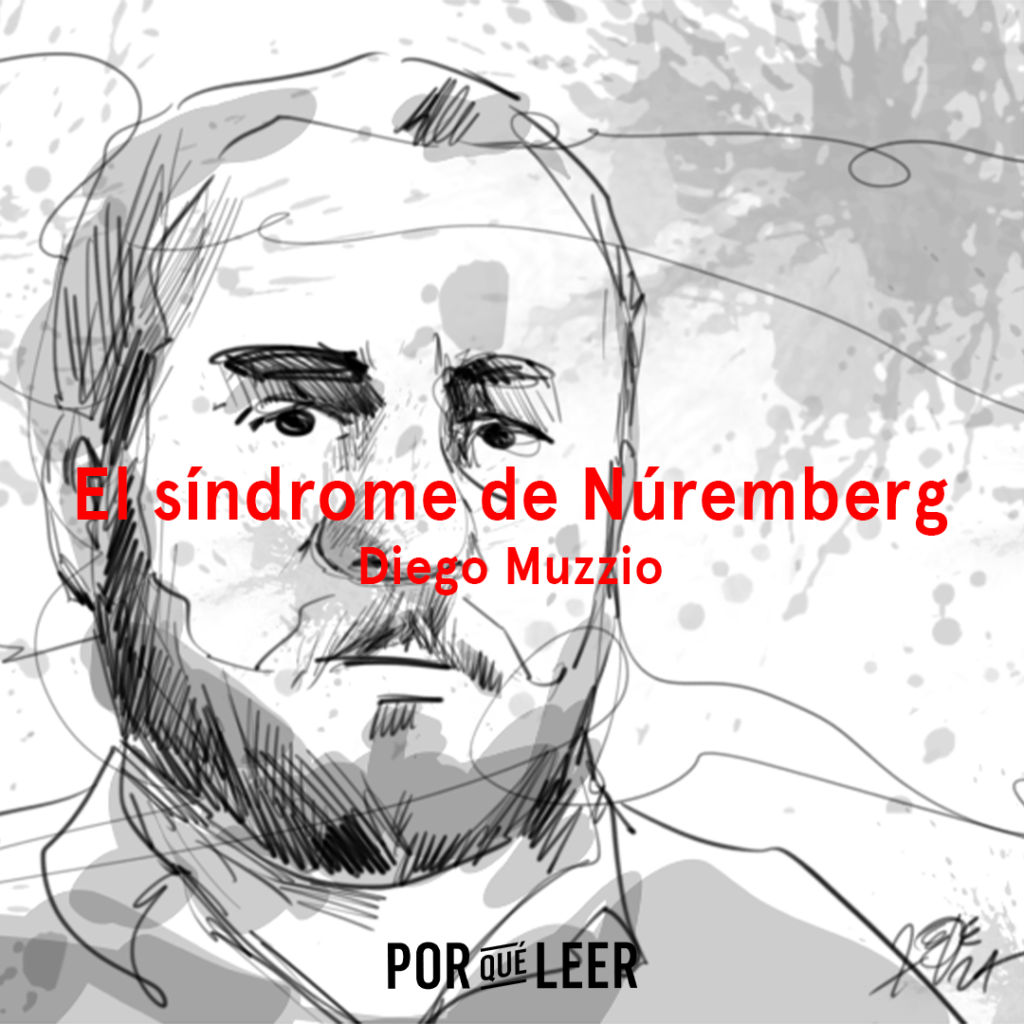 El síndrome de Núremberg de Diego Muzzio