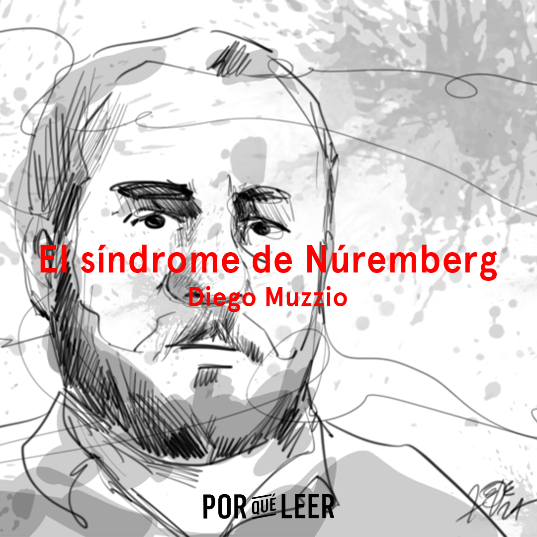 El síndrome de Núremberg de Diego Muzzio