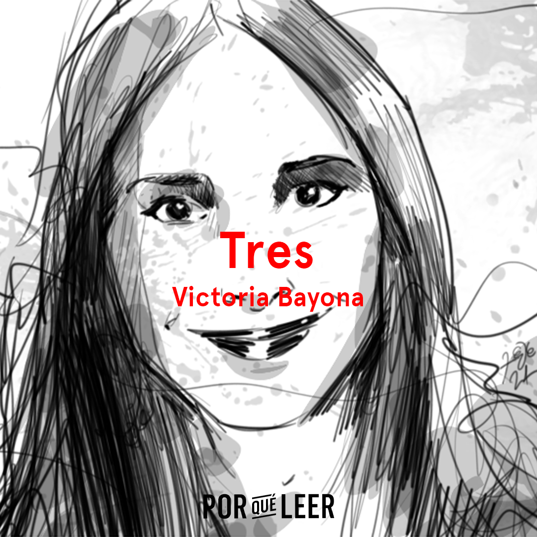 TRES de Victoria Bayona