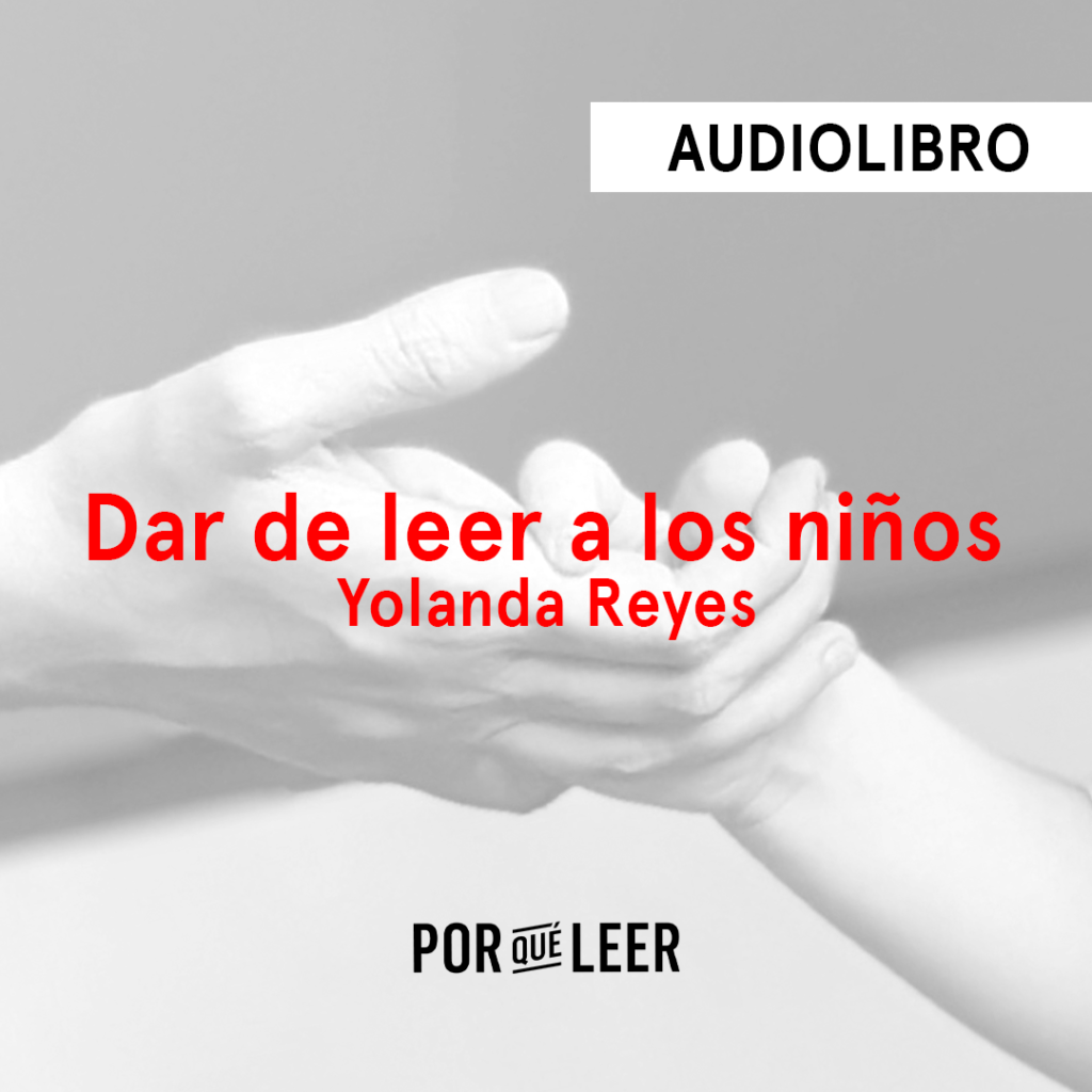Dar de leer a los niños de Yolanda Reyes