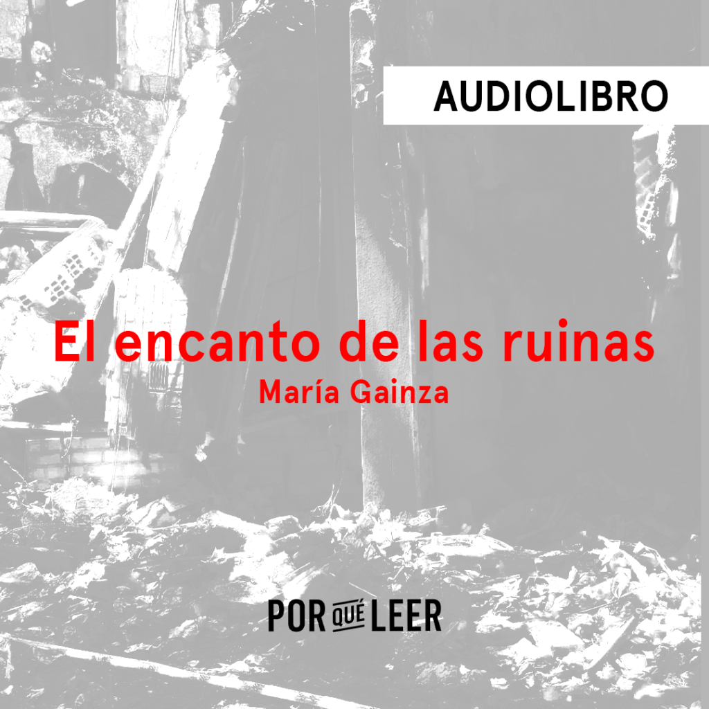 El encanto de las ruinas de María Gainza