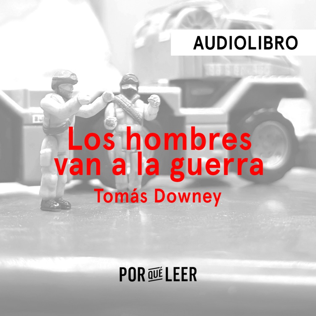 Los hombres van a la guerra de Tomás Downey